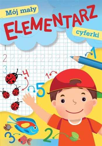 Mój mały elementarz. Cyferki, praca zbiorowa