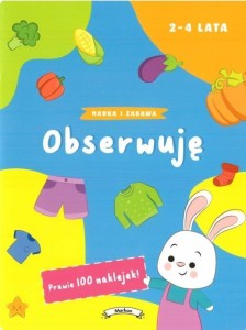 NAUKA I ZABAWA. OBSERWUJĘ, PRACA ZBIOROWA