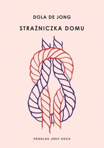 STRAŻNICZKA DOMU, DOLA DE JONG