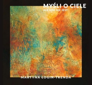 MYŚLI O CIELE, ALE NIM NIE JEST