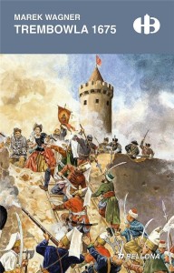 TREMBOWLA 1675, MAREK WAGNER