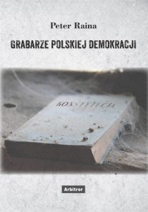 GRABARZE POLSKIEJ DEMOKRACJI, PETER RAINA
