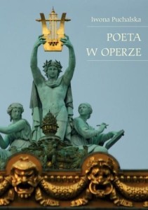 POETA W OPERZE, IWONA PUCHALSKA