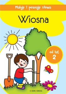 MALUJĘ I POZNAJĘ SŁOWA - WIOSNA, PRACA ZBIOROWA