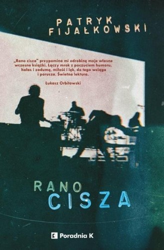Rano cisza, Patryk Fijałkowski
