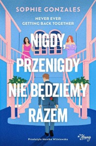 NIGDY, PRZENIGDY NIE BĘDZIEMY RAZEM