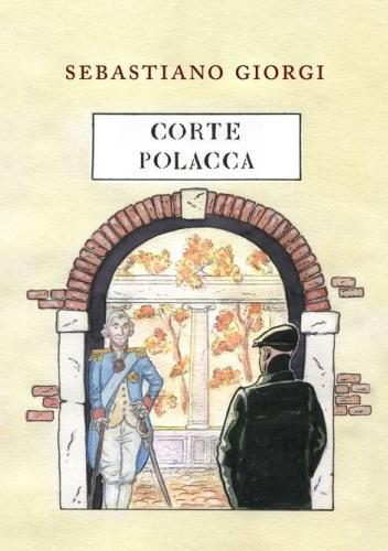 Corte Polacca, Sebastiano Giorgi