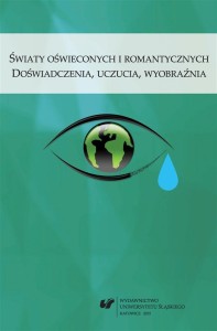 ŚWIATY OŚWIECONYCH I ROMANTYCZNYCH