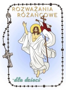 ROZWAŻANIA RÓŻAŃCOWE.. TAJEMNICE CHWALEBNE