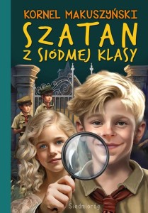 SZATAN Z SIÓDMEJ KLASY, KORNEL MAKUSZYŃSKI