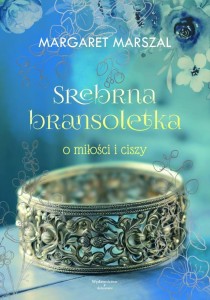 SREBRNA BRANSOLETKA O MIŁOŚCI I CISZY
