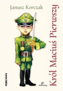 KRÓL MACIUŚ PIERWSZY TL SIEDMIORÓG, JAUSZ KORCZAK