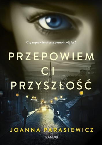 Przepowiem ci przyszłość, Joanna Parasiewicz