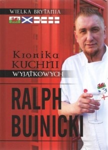 KRONIKA KUCHNI WYJĄTKOWYCH, RALPH BUJNICKI