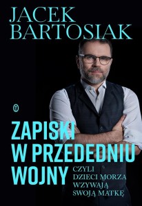 ZAPISKI W PRZEDEDNIU WOJNY, CZYLI DZIECI MORZA...