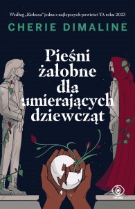 PIEŚNI ŻAŁOBNE DLA UMIERAJĄCYCH DZIEWCZĄT