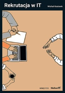 REKRUTACJA W IT, MICHAŁ KOSIOREK