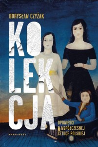KOLEKCJA, BORYSŁAW CZYŻAK