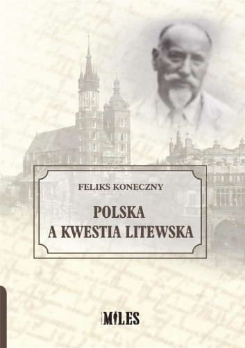 Polska a kwestia litewska, Feliks Koneczny