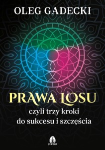 PRAWA LOSU, CZYLI TRZY KROKI DO SUKCESU...