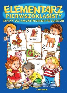 ELEMENTARZ PIERWSZOKLASISTY. ZESZYT DO NAUKI..