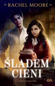 ŚLADEM CIENI, RACHEL MOORE