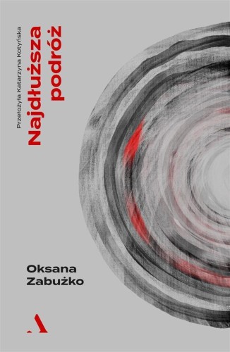 Najdłuższa podróż, Oksana Zabużko