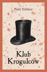 KLUB KROGULCÓW, PIOTR TERENCE
