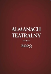 ALMANACH TEATRALNY 2023, PRACA ZBIOROWA