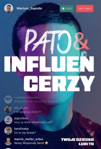 PATO&INFLUENCERZY. TWOJE DZIECKO LUBI TO