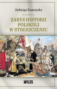 ZARYS HISTORII POLSKIEJ W STRESZCZENIU