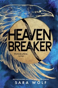 HEAVENBREAKER, SARA WOLF