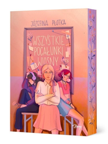 Wszystkie pocałunki wiosny, Józefina Płotka