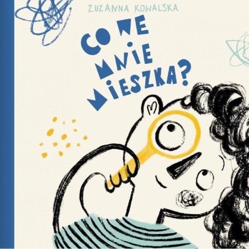 Co we mnie mieszka?, Zuzanna Kowalska