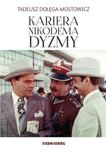 Kariera Nikodema Dyzmy, Tadeusz Dołęga-Mostowicz