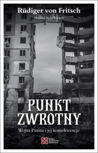 PUNKT ZWROTNY. WOJNA PUTINA I JEJ KONSEKWENCJE
