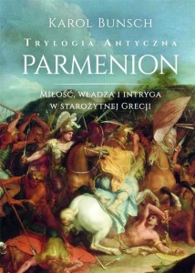 TRYLOGIA ANTYCZNA T.2 PARMENION, KAROL BUNSCH