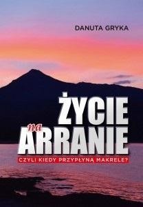 ŻYCIE NA ARRANIE, CZYLI KIEDY PRZYPŁYNĄ MAKRELE?
