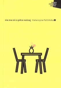 NIE MA NIC O PIŁCE NOŻNEJ, KATARZYNA FETLIŃSKA