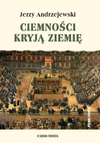 Ciemności kryją ziemię, Jerzy Andrzejewski