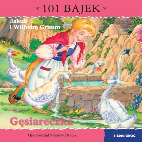 Gęsiareczka. 101 bajek, Wiesław Drabik