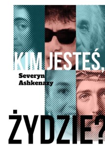 KIM JESTEŚ, ŻYDZIE?, SEVERYN ASKHENAZY