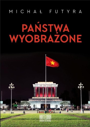 Państwa wyobrażone, Michał Futyra