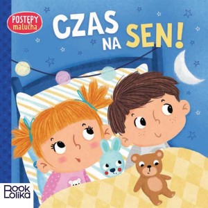 POSTĘPY MALUCHA. CZAS NA SEN