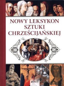NOWY LEKSYKON SZTUKI CHRZEŚCIJAŃSKIEJ