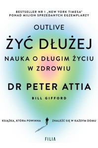 ŻYĆ DŁUŻEJ. NAUKA O DŁUGIM ŻYCIU W ZDROWIU