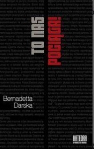 TO NAS POCIĄGA!, BERNADETTA DARSKA