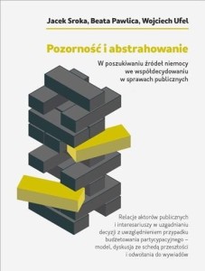 POZORNOŚĆ I ABSTRAHOWANIE. W POSZUKIWANIU ŹRÓDEŁ..