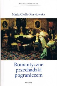 ROMANTYCZNE PRZECHADZKI POGRANICZEM