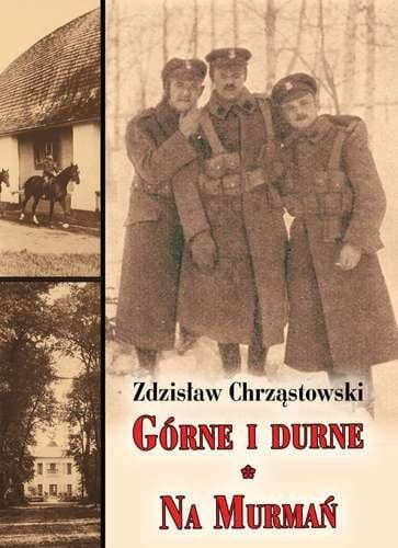 Górne i durne. Na Murmań, Zdzisław Chrząstowski